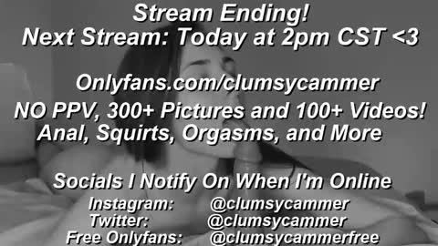 Snapshot of clumsycummer chatting on February 7, 4:46 pm B Bri ClumsySCHEDULE online show from February 7, 4:46 pm