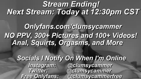 Snapshot of clumsycummer chatting on February 5, 2:48 pm B Bri ClumsySCHEDULE online show from February 5, 2:48 pm