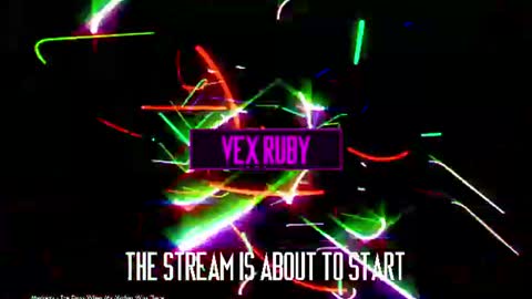 Vex Ruby online show from July 12, 12:03 am